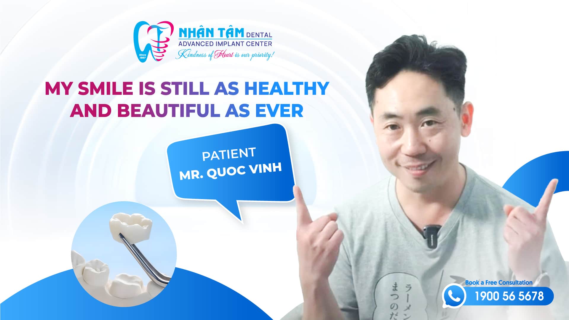 Hình: Achieving the ideal healthy and beautiful smile upon returning to Nhan Tam Dental After 13 Years