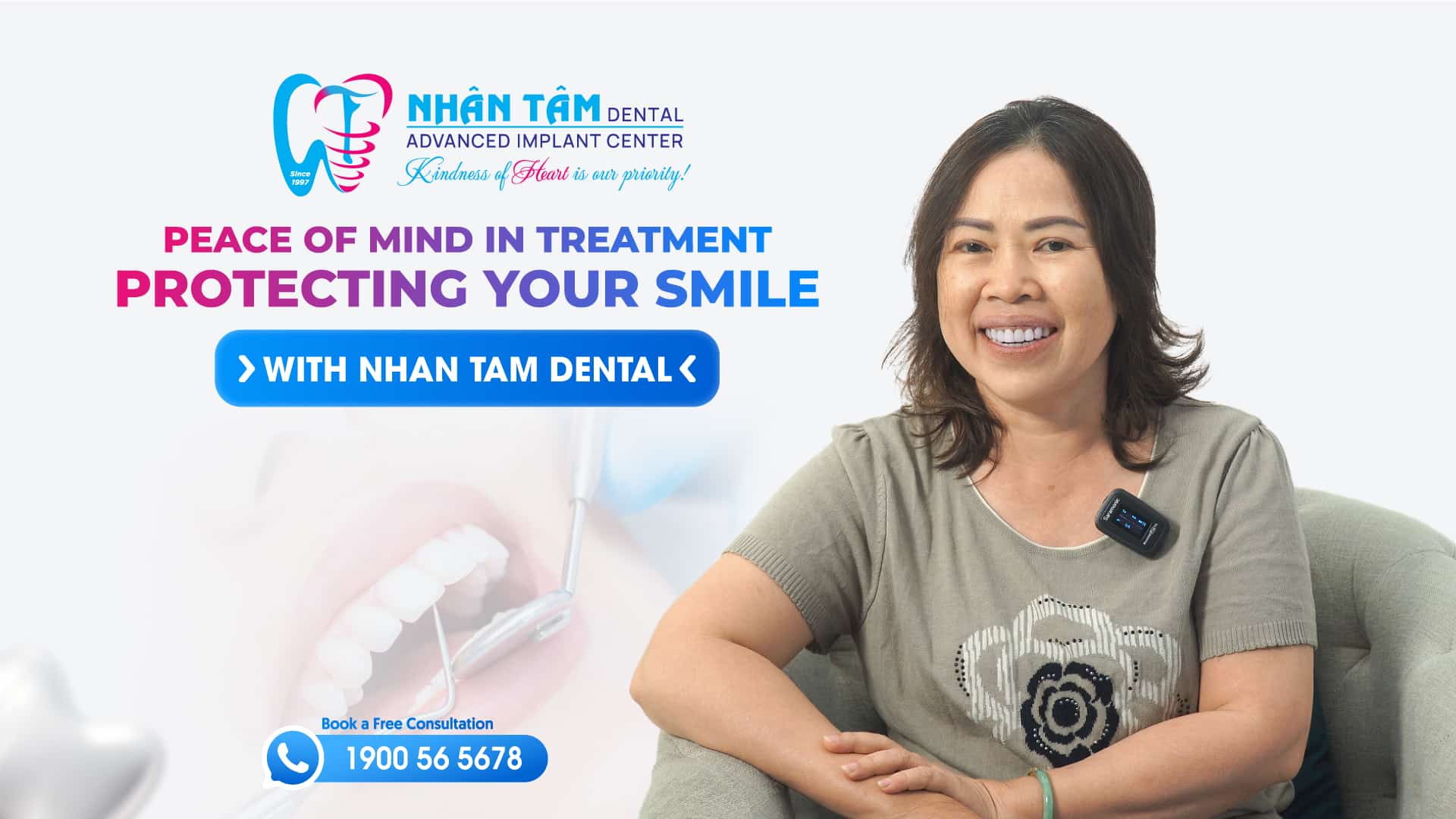 Hình: Peace of mind during treatment, protecting your smile with Nhan Tam Dental