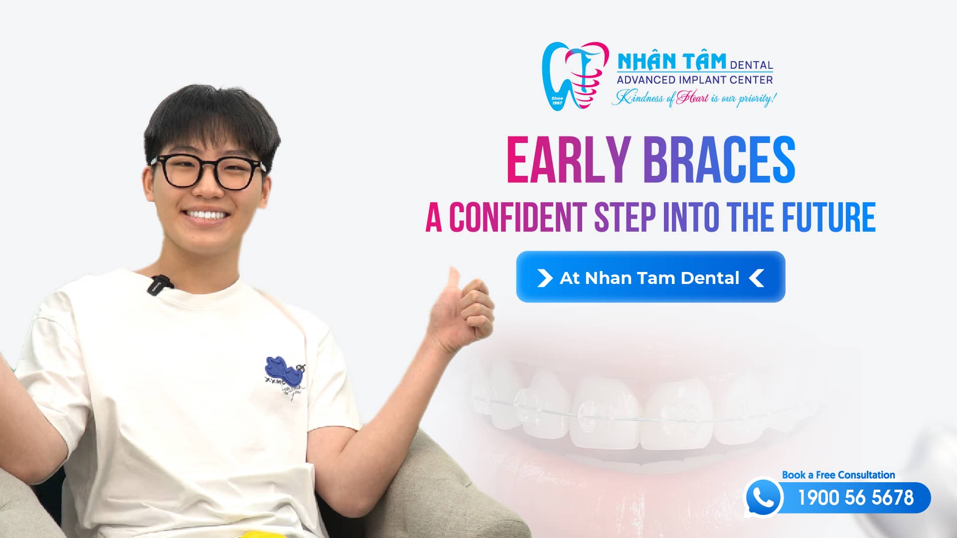 Hình: Early braces, a confident step into the future